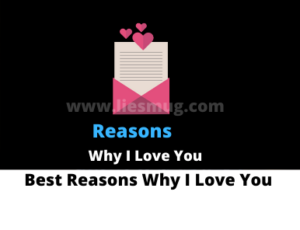 Reasons Why I Love You