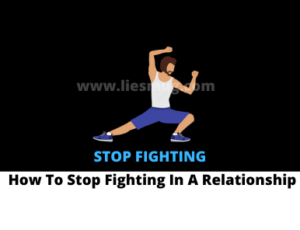 How To Stop Fighting In A Relationship 