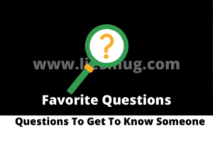 Questions To Get To Know Someone 