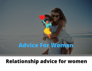 Relationship advice for women