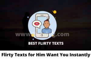 Best Flirty Texts That Will Make Him Want You Instantly!