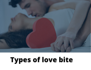 Types of love bite