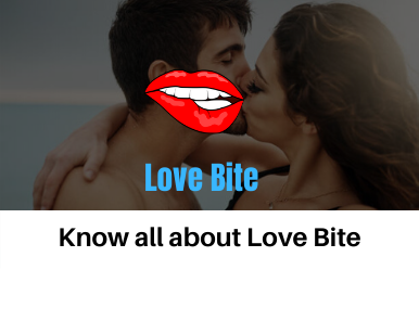 Love Bite ( Hickey): Know All About Love Bite - Liesmug