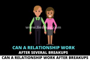 Can A Relationship Work After Several Breakups