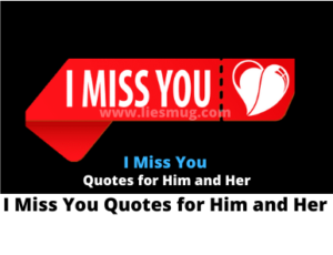  I Miss You Quotes for Him and Her ( 200+ Quotes)
