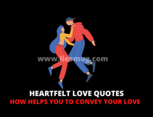 Heartfelt Love Quotes How Helps You To Convey Your Love