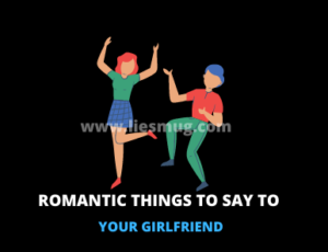 Romantic Things To Say To Your Girlfriend 