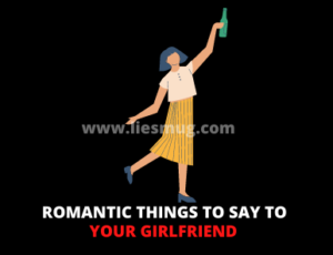 Romantic Things To Say To Your Girlfriend