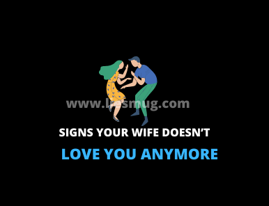 Signs that your wife loves you