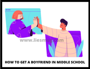 How To Get A Boyfriend In Middle School