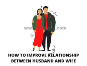 How To Improve Relationship Between Husband And Wife
