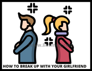 How To Break Up With Your Girlfriend